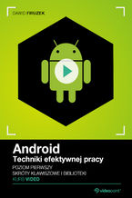 Okładka - Android. Techniki efektywnej pracy. Kurs video. Poziom pierwszy. Skróty klawiszowe i biblioteki - Dawid Firuzek
