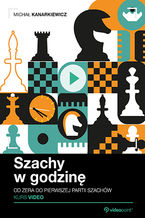 Okładka - Szachy w godzinę. Kurs video. Od zera do pierwszej partii szachów - Michał Kanarkiewicz