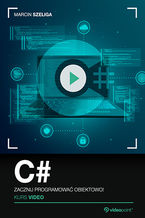 Okładka - C#. Kurs video. Zacznij programować obiektowo! - Marcin Szeliga