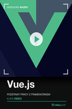 Okładka - Vue.js. Kurs video. Podstawy pracy z frameworkiem - Grzegorz Ważny