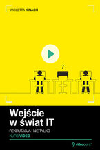 Okładka - Wejście w świat IT. Kurs video. Rekrutacja i nie tylko - Wioletta Kinach