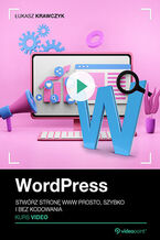 Okładka - WordPress. Kurs video. Stwórz stronę WWW prosto, szybko i bez kodowania - Łukasz Krawczyk