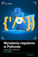 Okładka - Wyrażenia regularne w Pythonie. Kurs video. Kompletne vademecum - Karol Kurek