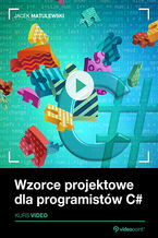 Okładka - Wzorce projektowe dla programistów C#. Kurs video - Jacek Matulewski