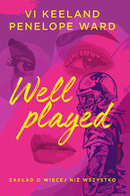 Okładka - Well played. Zakład o więcej niż wszystko - Vi Keeland, Penelope Ward