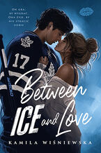 Okładka - Between Ice and Love - Kamila Wiśniewska 
