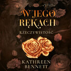 W jego rękach. Rzeczywistość