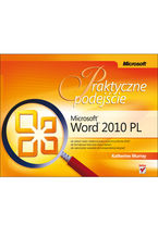 Okładka - Microsoft Word 2010 PL. Praktyczne podejście - Katherine Murray