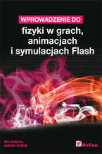 Okładka - Wprowadzenie do fizyki w grach, animacjach i symulacjach Flash - Dev Ramtal, Adrian Dobre