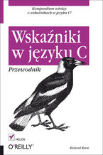 Okładka - Wskaźniki w języku C. Przewodnik - Richard Reese