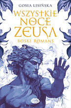 Okładka - Wszystkie noce Zeusa. Boski romans - Małgorzata Lisińska
