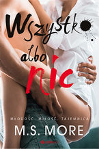 Okładka - Wszystko albo nic - M.S. More