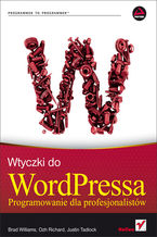 Okładka - Wtyczki do WordPressa. Programowanie dla profesjonalistów - Brad Williams, Ozh Richard, Justin Tadlock
