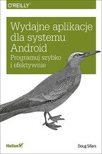 Okładka - Wydajne aplikacje dla systemu Android. Programuj szybko i efektywnie - Doug Sillars
