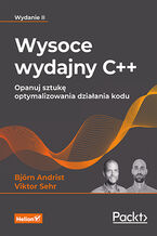 Okładka - Wysoce wydajny C++. Opanuj sztukę optymalizowania działania kodu. Wydanie II - Bjorn Andrist, Viktor Sehr