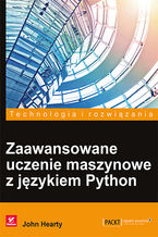 Okładka - Zaawansowane uczenie maszynowe z językiem Python - John Hearty
