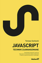 Okładka - JavaScript. Techniki zaawansowane - Tomasz Sochacki