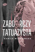 Okładka - Zaborczy tatuażysta - Kamila Wiśniewska