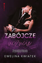 Okładka - Zabójcze uczucie - Ewelina Kwiatek