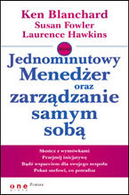 Okładka - Jednominutowy Menedżer oraz zarządzanie samym sobą - Ken Blanchard, Susan Fowler, Laurence Hawkins