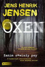 Okładka książki Zanim zawisły psy. Trylogia OXEN cz. 1