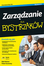 Okładka - Zarządzanie dla bystrzaków. Wydanie III - Bob Nelson, Peter Economy