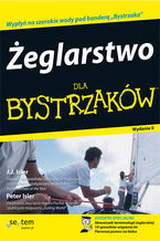 Okładka - Żeglarstwo dla bystrzaków. Wydanie II - JJ Isler, Peter Isler
