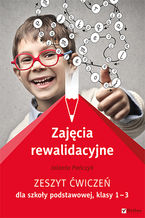 Okładka - Zajęcia rewalidacyjne. Zeszyt ćwiczeń dla szkoły podstawowej, klasy 1-3 - Jolanta Pańczyk