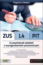 Okładka - ZUS, L4, PIT. Co powinieneś wiedzieć o wynagrodzeniach pracowniczych - Magdalena Skalska