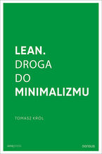 Okładka - Lean. Droga do minimalizmu - Tomasz Król