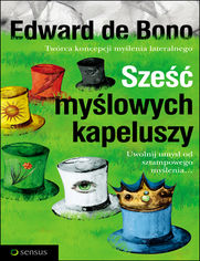 Okładka książki Sześć myślowych kapeluszy