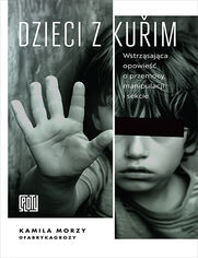 Okładka książki Dzieci z Kuřim. Wstrząsająca opowieść o przemocy, manipulacji i sekcie