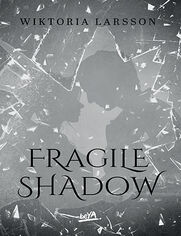 Okładka książki Fragile Shadow