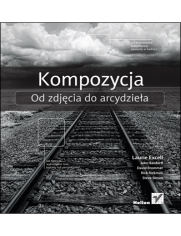 Okładka książki Kompozycja. Od zdjęcia do arcydzieła