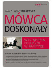 Okładka książki Mówca doskonały. Wystąpienia publiczne w praktyce
