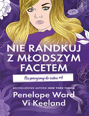 Okładka książki Nie randkuj z młodszym facetem. Nie pasujemy do siebie #4