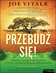 Okładka książki Przebudź się! Odkryj sekret szczęścia i życia pozbawionego problemów