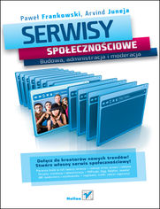 Okładka książki Serwisy społecznościowe. Budowa, administracja i moderacja