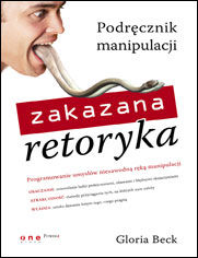Okładka książki Zakazana retoryka. Podręcznik manipulacji