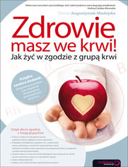 Okładka książki Zdrowie masz we krwi! Jak żyć w zgodzie z grupą krwi