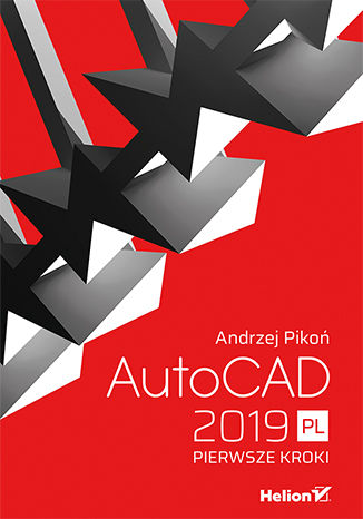AutoCAD 2019 PL. Pierwsze kroki Andrzej Pikoń - okladka książki