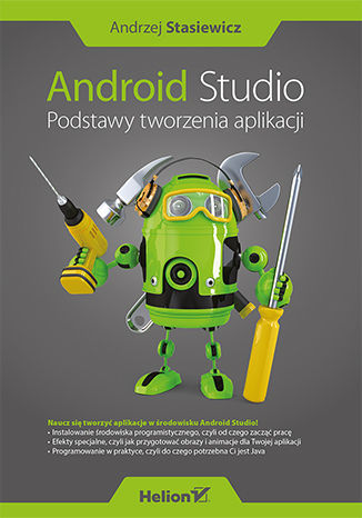 Android Studio. Podstawy tworzenia aplikacji Andrzej Stasiewicz - okladka książki