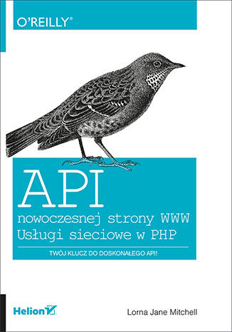 API nowoczesnej strony WWW. Usługi sieciowe w PHP Lorna Jane Mitchell - okladka książki