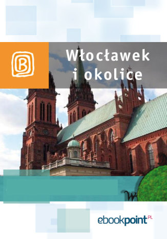 Włocławek i okolice. Miniprzewodnik Praca zbiorowa - okladka książki