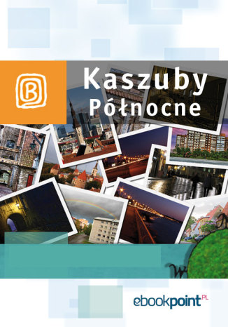 Kaszuby północne. Miniprzewodnik Praca zbiorowa - okladka książki