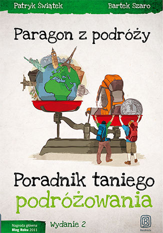 Paragon z podróży. Poradnik taniego podróżowania. Wydanie 2 Patryk Świątek, Bartek Szaro - okladka książki
