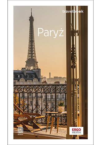 Paryż. Travelbook. Wydanie 3 Aneta Pazik, Joanna Uchto, Mateusz Żuławski - okladka książki