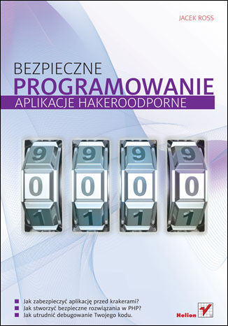Bezpieczne programowanie. Aplikacje hakeroodporne Jacek Ross - okladka książki