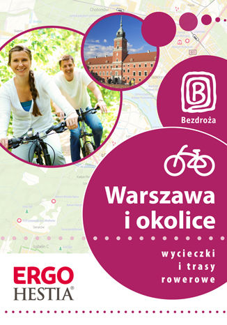 Warszawa i okolice. Wycieczki i trasy rowerowe. Wydanie 1 Jakub Kaniewski, Michał Franaszek - audiobook MP3