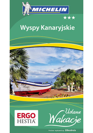 Wyspy Kanaryjskie. Udane Wakacje.  Wydanie 1 Berenika Wilczyńska - okladka książki